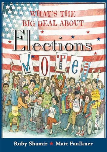 Imagen de archivo de Whats the Big Deal About Elections a la venta por Goodwill of Colorado