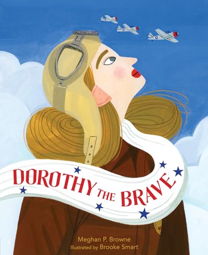 Stock image for Dorothy the Brave for sale by Better World Books