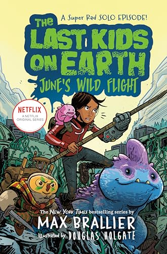 Beispielbild fr The Last Kids on Earth: June's Wild Flight zum Verkauf von SecondSale