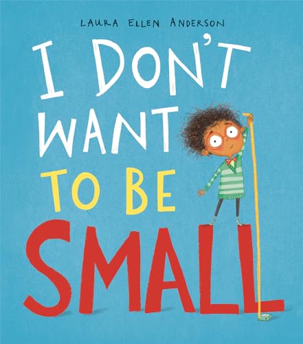 Stock image for I Don't Want to Be Small for sale by ThriftBooks-Dallas