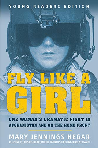 Beispielbild fr Fly Like a Girl: One Woman's Dramatic Fight in Afghanistan and on the Home Front zum Verkauf von SecondSale