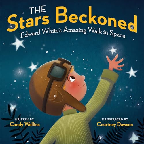 Stock image for The Stars Beckoned: Edward Whites Amazing Walk in Space for sale by Friends of Johnson County Library