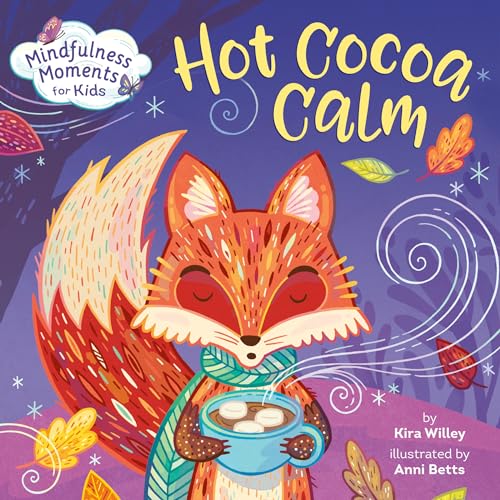 Beispielbild fr Mindfulness Moments for Kids: Hot Cocoa Calm zum Verkauf von Goodwill of Colorado