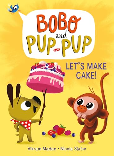 Imagen de archivo de Let's Make Cake! (Bobo and Pup-Pup): (A Graphic Novel) a la venta por Goodwill of Colorado