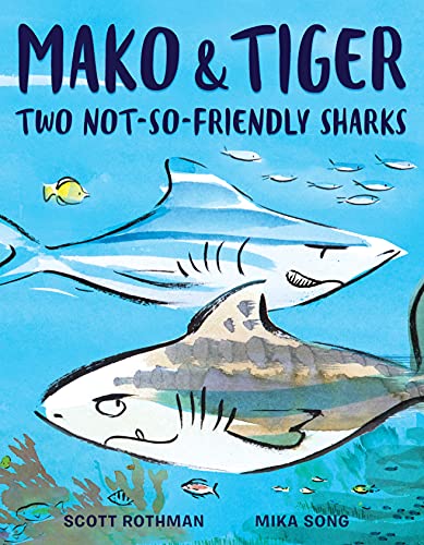 Imagen de archivo de Mako and Tiger: Two Not-So-Friendly Sharks a la venta por Dream Books Co.