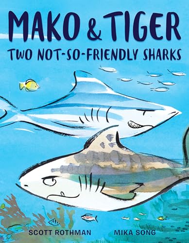 Beispielbild fr Mako and Tiger: Two Not-So-Friendly Sharks zum Verkauf von Wonder Book