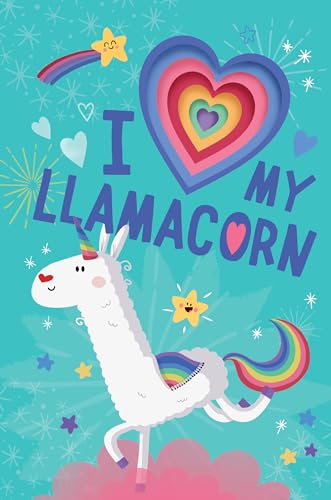 Stock image for I Love My Llamacorn (Llamacorn and Friends) for sale by SecondSale