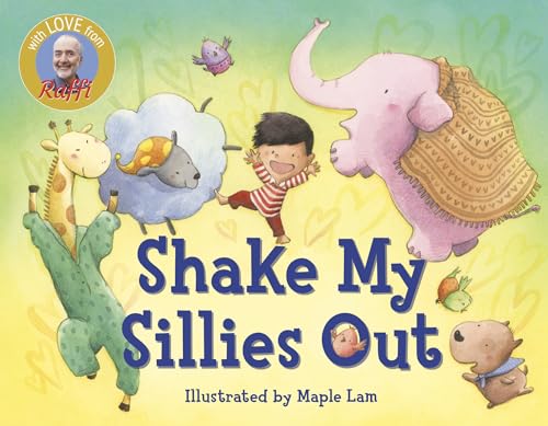 Imagen de archivo de Shake My Sillies Out (Raffi Songs to Read) a la venta por Reliant Bookstore