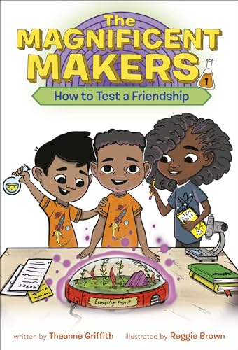 Stock image for The Magnificent Makers #1: How to Test a Friendship for sale by Lakeside Books