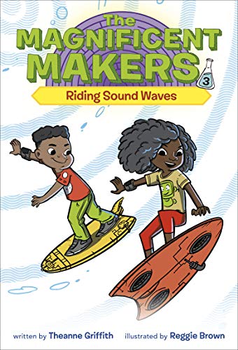 Imagen de archivo de The Magnificent Makers #3: Riding Sound Waves a la venta por SecondSale
