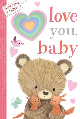 Beispielbild fr Welcome, Baby: Love You, Baby zum Verkauf von Better World Books