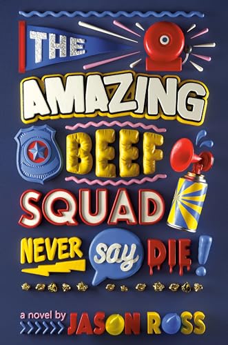 9780593124772: The Amazing Beef Squad: Never Say Die!