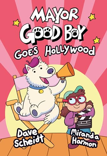Stock image for Mayor Good Boy Goes Hollywood: (A Graphic Novel) for sale by Front Cover Books