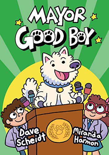 Beispielbild fr Mayor Good Boy: (A Graphic Novel) zum Verkauf von Idaho Youth Ranch Books