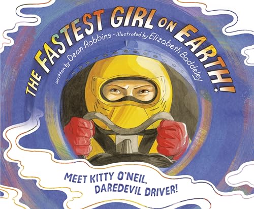 9780593125717: The Fastest Girl on Earth!: Meet Kitty O'Neil, Daredevil Driver!