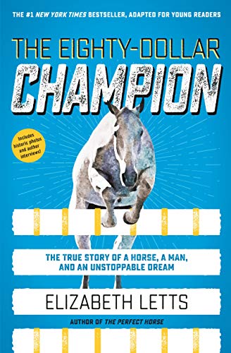 Beispielbild fr The Eighty-Dollar Champion (Adapted for Young Readers): The True Story of a Horse, a Man, and an Unstoppable Dream zum Verkauf von ZBK Books