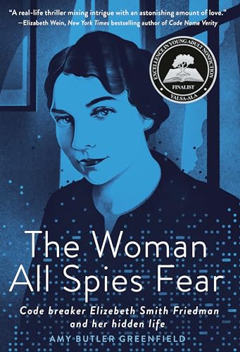 Stock image for The Woman All Spies Fear: Code Breaker Elizebeth Smith Friedman and Her Hidden Life for sale by ThriftBooks-Atlanta