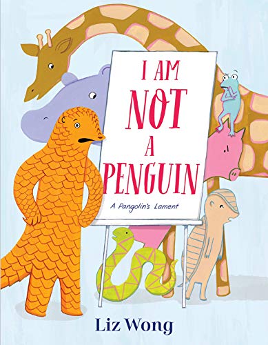 Beispielbild fr I Am Not a Penguin: A Pangolin's Lament zum Verkauf von Better World Books