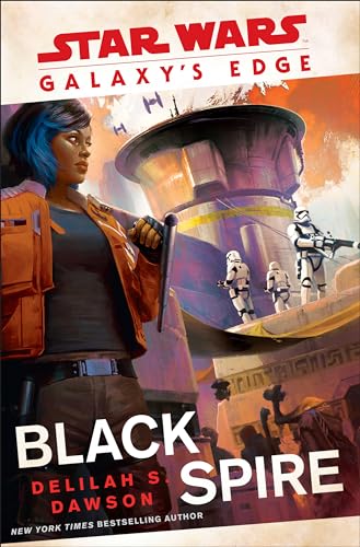 Beispielbild fr Galaxy's Edge: Black Spire (Star Wars) zum Verkauf von Better World Books