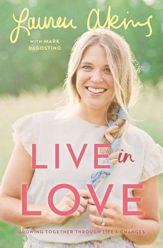 Beispielbild fr Live in Love : Growing Together Through Life's Changes zum Verkauf von Better World Books