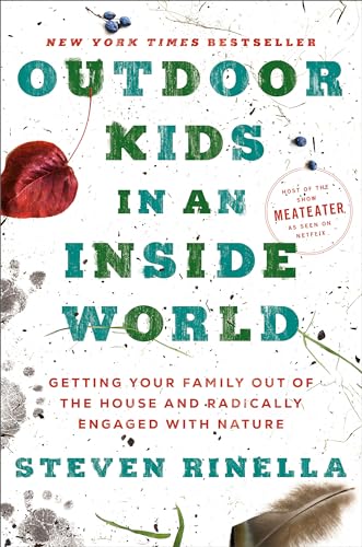 Imagen de archivo de Outdoor Kids in an Inside World: Getting Your Family Out of the House and Radically Engaged with Nature a la venta por HPB Inc.