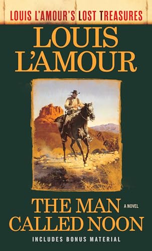 9780593129883: The Man Called Noon (Louis L'Amour's Lost Treasures): A Novel