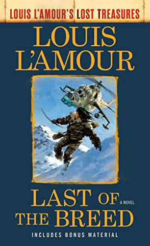 Stock image for Last of the Breed (Louis L'Amour's Lost Treasures): A Novel for sale by Zoom Books Company