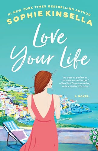 Stock image for Love Your Life: A Novel for sale by Orion Tech