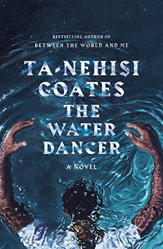 Beispielbild für The Water Dancer (Oprah's Book Club): A Novel zum Verkauf von medimops