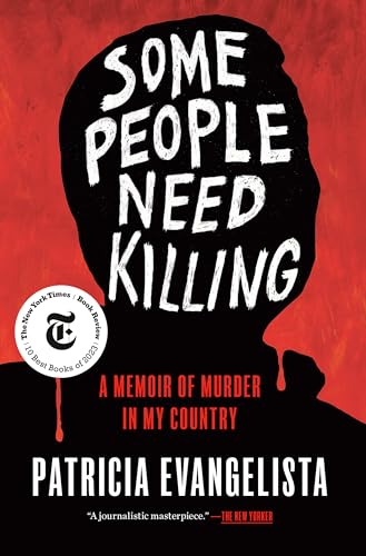 Beispielbild fr Some People Need Killing: A Memoir of Murder in My Country zum Verkauf von BooksRun