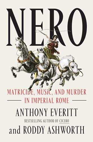 Stock image for Nero: Matricide, Music, and Murder in Imperial Rome for sale by HPB-Ruby