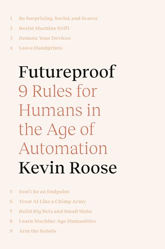 Beispielbild fr Futureproof : 9 Rules for Humans in the Age of Automation zum Verkauf von Better World Books