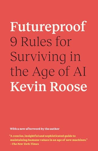 Beispielbild fr Futureproof: 9 Rules for Surviving in the Age of AI zum Verkauf von ThriftBooks-Dallas