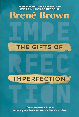 Imagen de archivo de The Gifts of Imperfection: 10th Anniversary Edition: Features a new foreword and brand-new tools a la venta por Ergodebooks