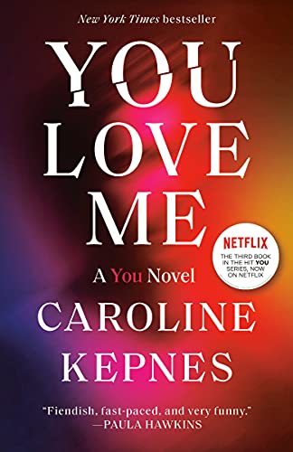 Imagen de archivo de You Love Me: A You Novel a la venta por Half Price Books Inc.
