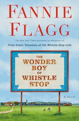 9780593133842: The Wonder Boy of Whistle Stop: A Novel