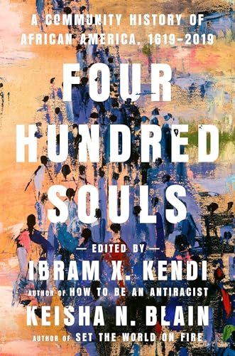 Beispielbild fr Four Hundred Souls: A Community History of African America, 1619-2019 zum Verkauf von BooksRun