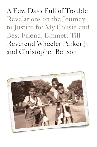 Beispielbild fr A Few Days Full of Trouble : Revelations on the Journey to Justice for My Cousin and Best Friend, Emmett Till zum Verkauf von Better World Books