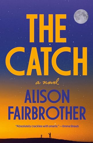 Beispielbild fr The Catch: A Novel zum Verkauf von BooksRun