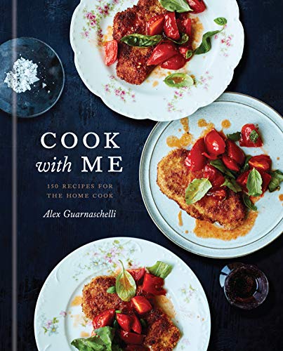 Stock image for Cook with Me: 150 Recipes for the Home Cook: A Cookbook for sale by Goodwill of Colorado
