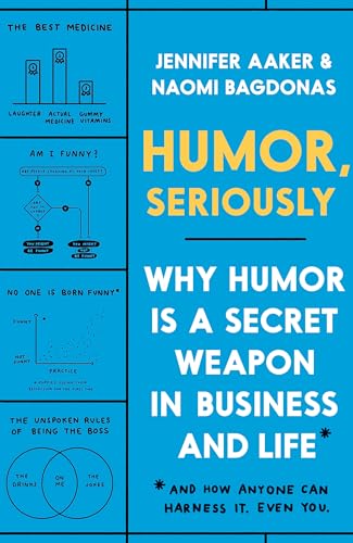 

Humor, Seriously: Why Humor Is a Secret Weapon in Business and Life [signed] [first edition]