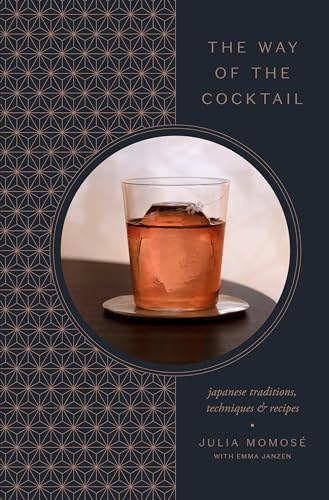 9780593135372: The Way of the Cocktail: Japanese Traditions, Techniques, and Recipes