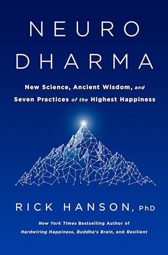 Beispielbild fr Neurodharma: New Science, Ancient Wisdom, and Seven Practices of the Highest Happiness zum Verkauf von BooksRun