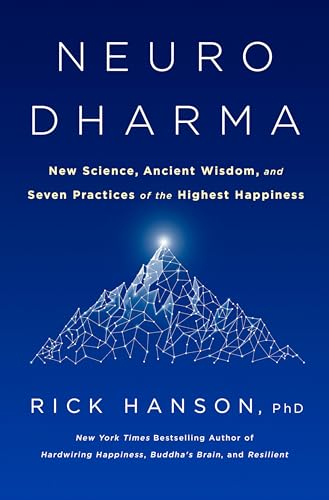 Stock image for Neurodharma: New Science, Ancient Wisdom, and Seven Practices of the Highest Happiness for sale by KuleliBooks