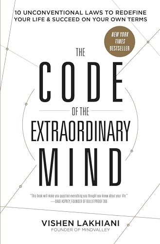 Stock image for The Code of the Extraordinary Mind: 10 Unconventional Laws to Redefine Your Life and Succeed on Your Own Terms for sale by Zoom Books Company