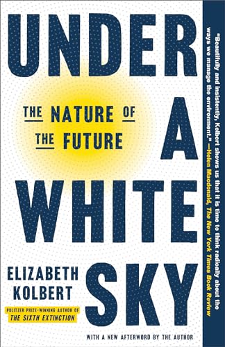 Beispielbild fr Under a White Sky: The Nature of the Future zum Verkauf von HPB-Diamond