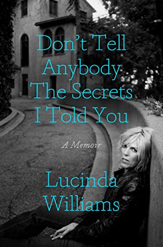 

Don't Tell Anybody the Secrets I Told You: A Memoir [signed] [first edition]