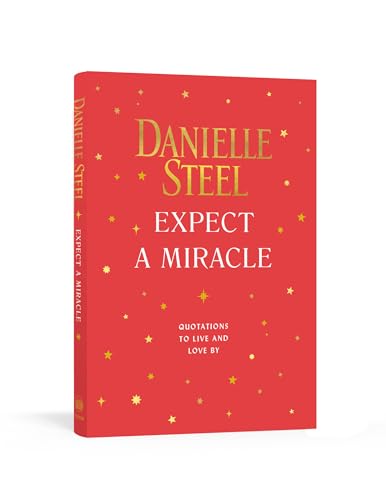 Beispielbild fr Expect a Miracle: Quotations to Live and Love By zum Verkauf von SecondSale