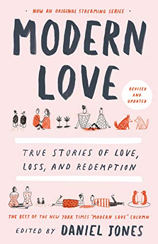 Beispielbild fr Modern Love, Revised and Updated: True Stories of Love, Loss, and Redemption zum Verkauf von Ergodebooks