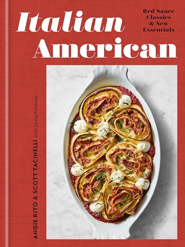 Stock image for Italian American: Red Sauce Classics and New Essentials: A Cookbook for sale by Chiron Media